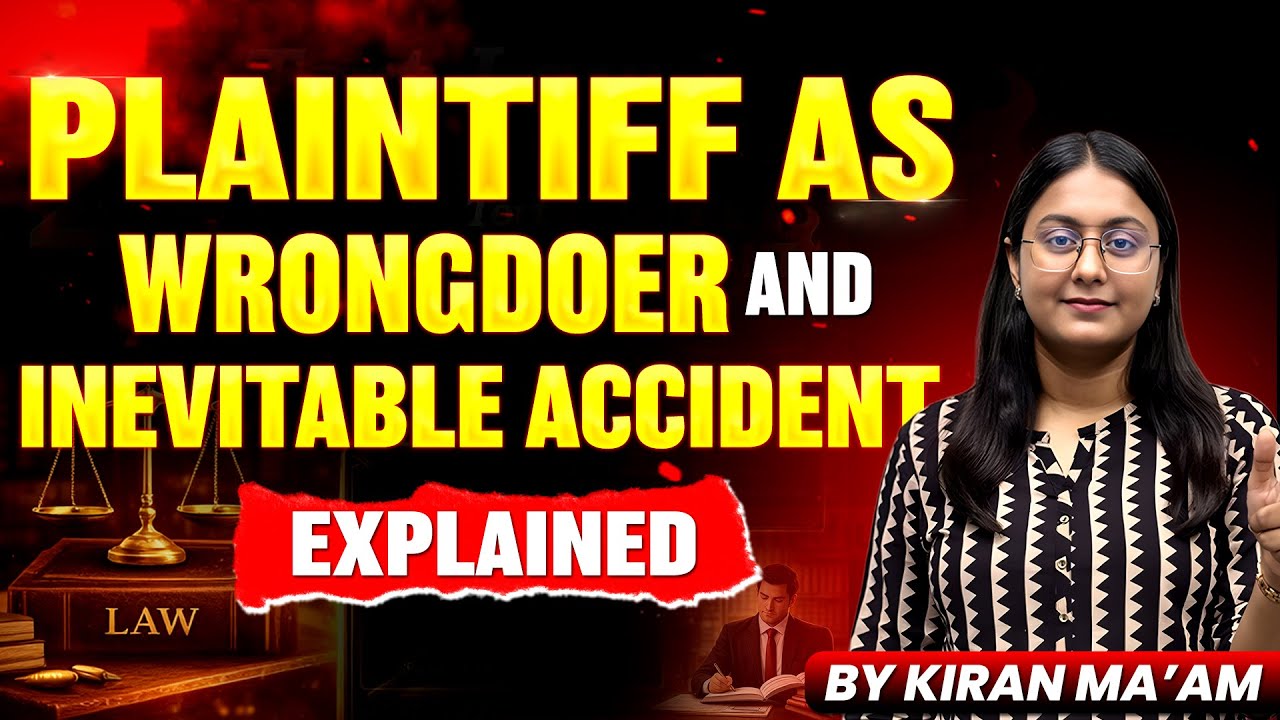 PLAINTIFF AS WRONGDOER AND INEVITABLE ACCIDENT | FULL EXPLAINED | BY KIRAN MA'AM @KDLawOfficial