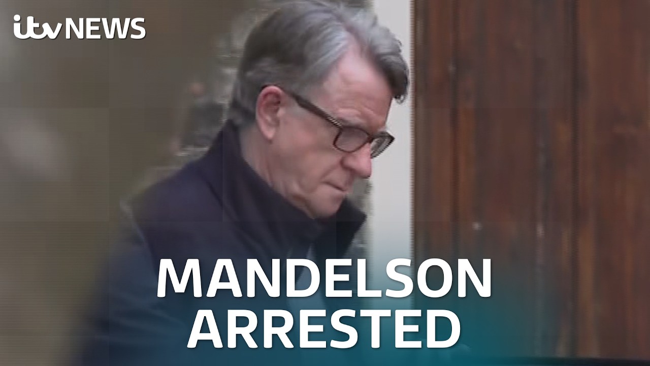 Lord Peter Mandelson arrested on suspicion of misconduct in public office | ITV News