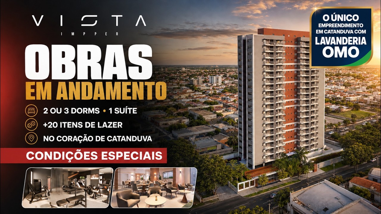 VISTA IMPER EM CATANDUVA - APARTAMENTOS COM 02 OU 03 DORMITÓRIOS