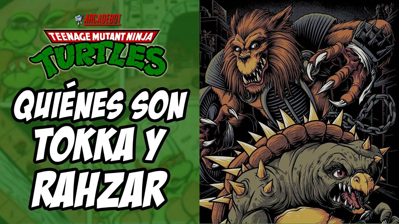 ¿Quiénes son TOKKA y RAHZAR? Tortugas Ninja - TMNT