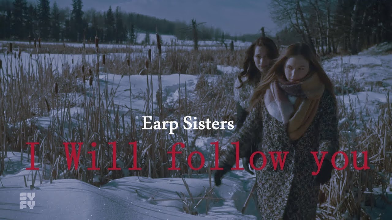 //Earp Sisters - I will follow you//