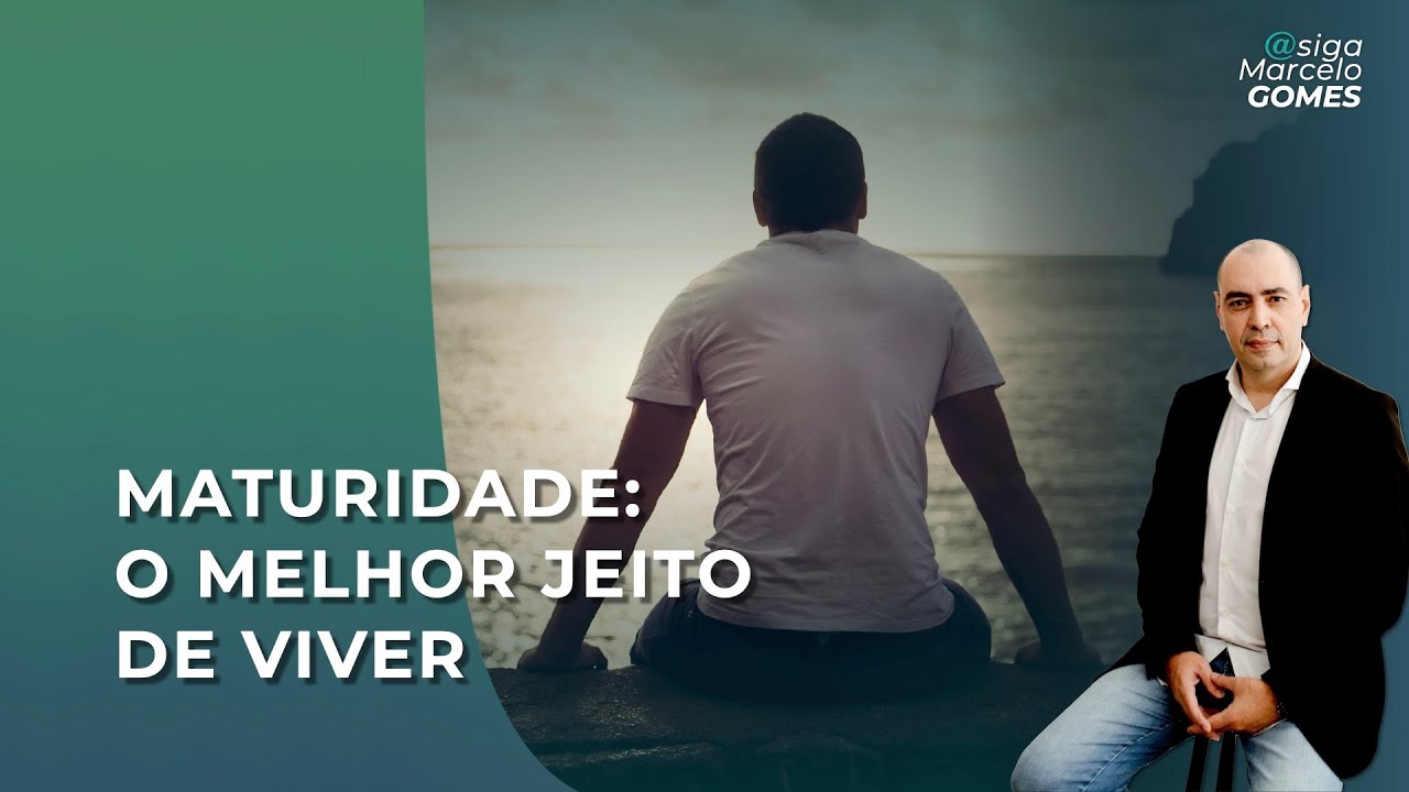 MATURIDADE: O MELHOR JEITO DE VIVER