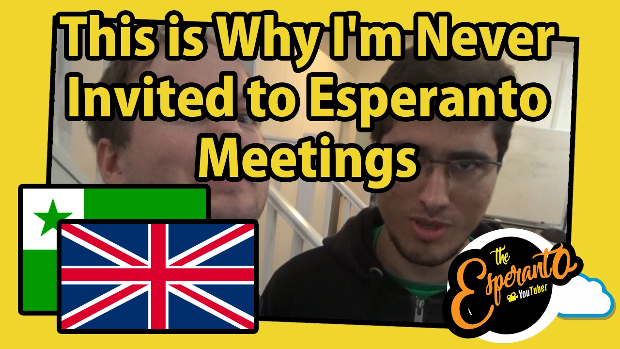 This is Why I'm Never Invited to Esperanto Meetings