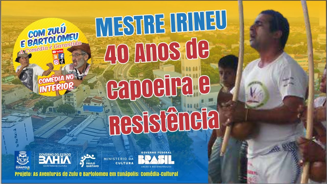 Mestre Irineu 40 Anos de Capoeira e Resistência