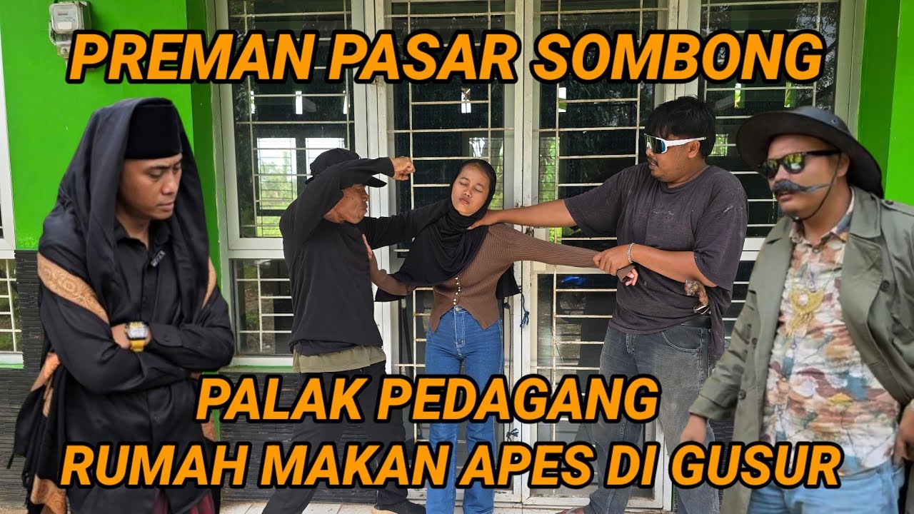 BOS PREMAN PASAR SEGEL RUMAH MAKAN PEDAGANG GAK BAYAR JATAH 500 RIBU
