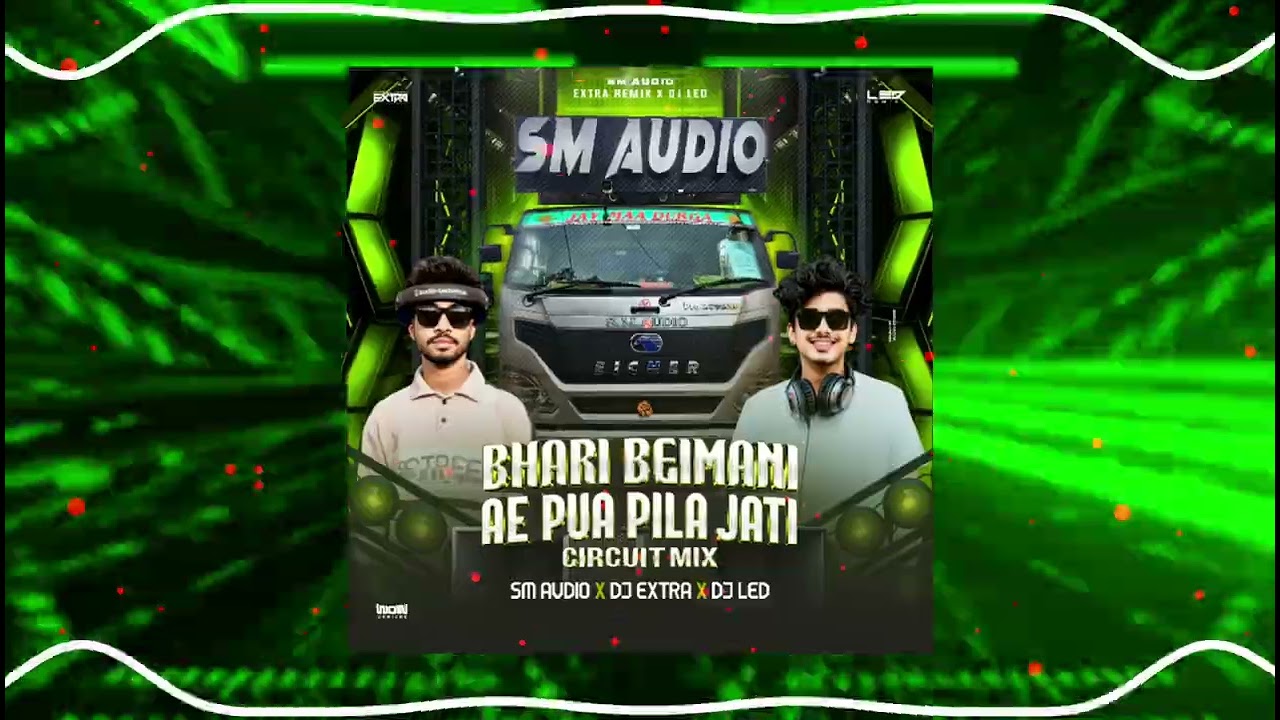  Bhari Beimani ( CIRCUIT MIX ) SM AUDIO X DJ LED X DJ EXTRA