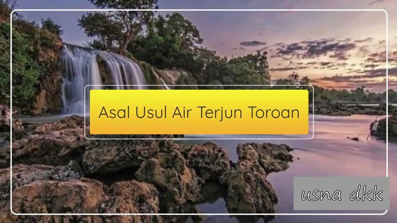 asal usul air terjun toroan