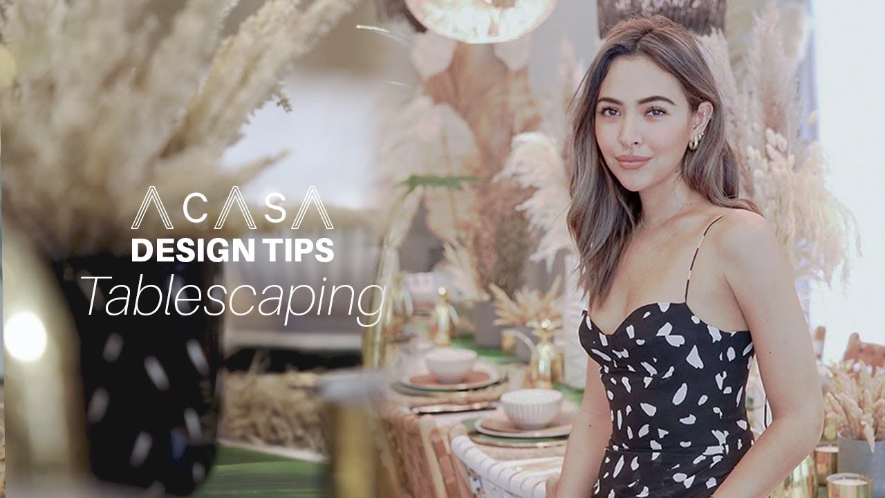 Acasa Design Tips - Tablescaping
