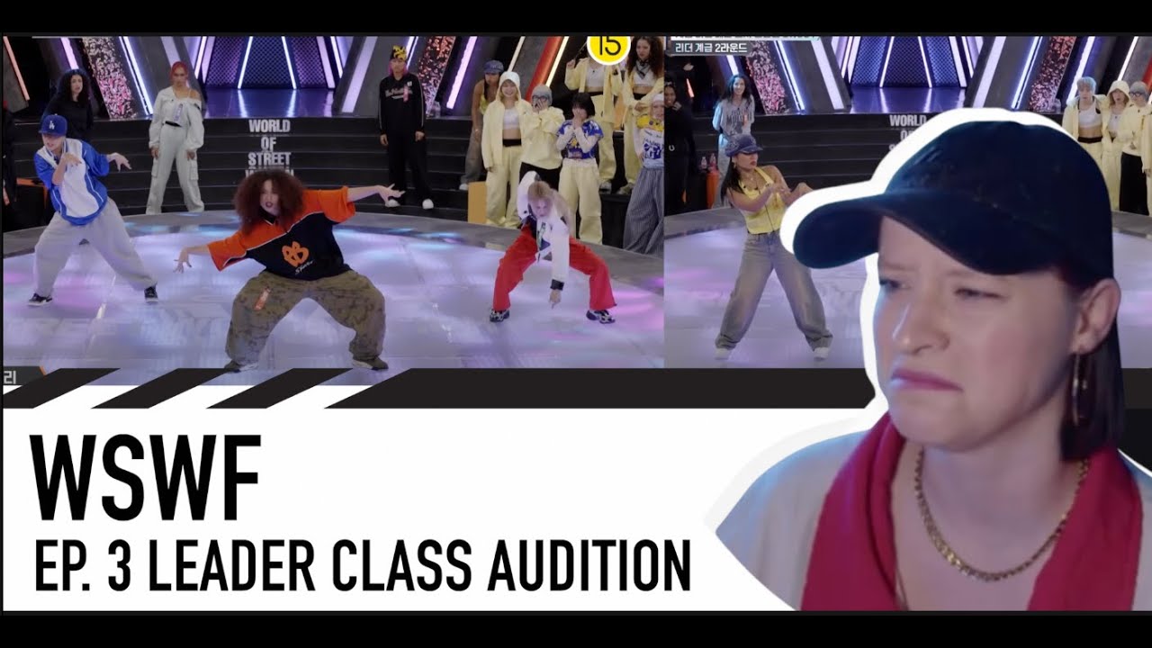 DANCER CHOREOGRAPHER REACTS - [#WSWF/3회 UNCUT] LEADER (리더 계급) CLASS MISSION AUDITION