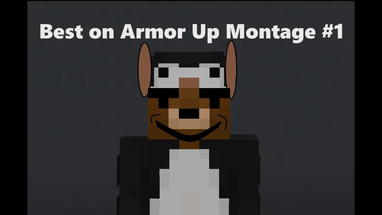 Best on Armor Up Montage #1