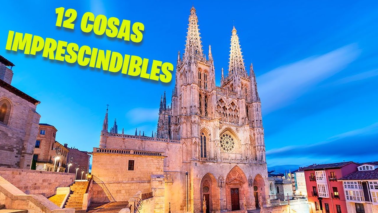 12 cosas que ver en BURGOS en un fin de semana