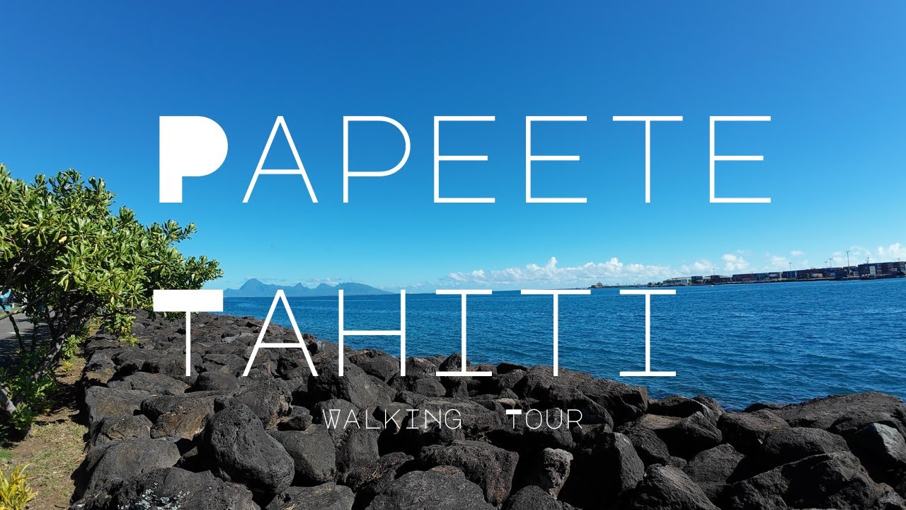 Tahiti: Walking tour of Papeete