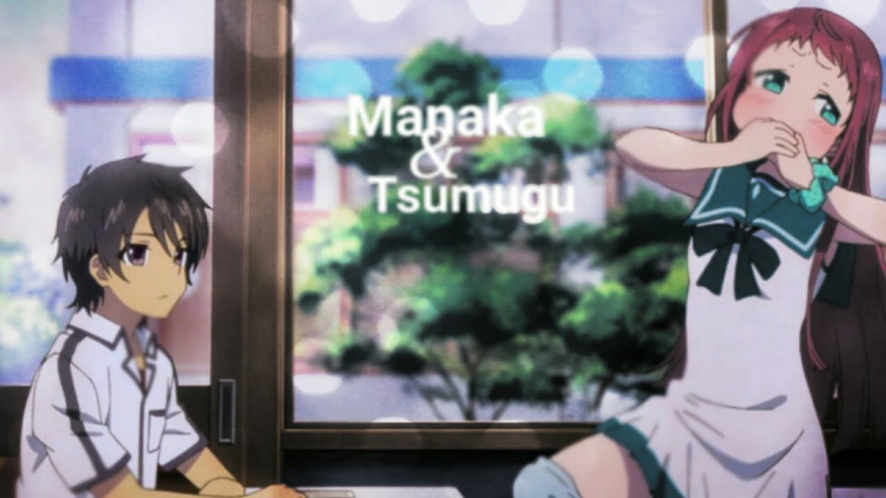 The writer. | Manaka & Tsumugu