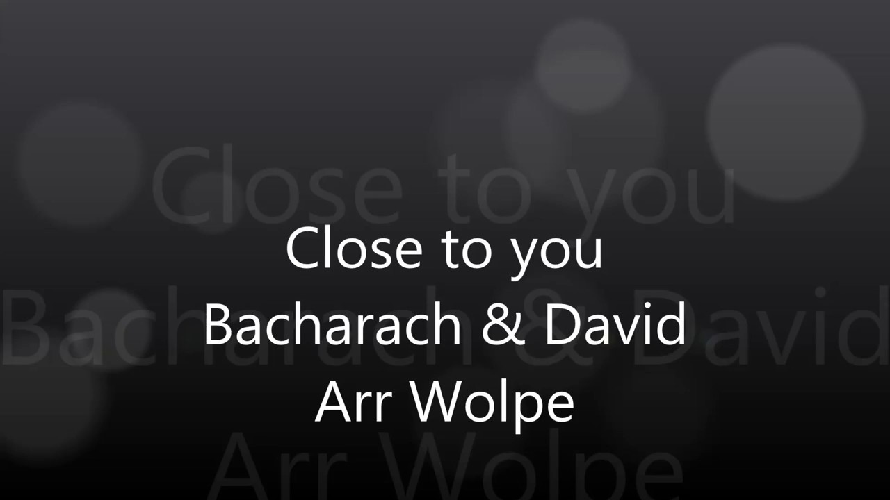 The Chris Mackey Orchestra   Close to you  by Bacharach & David