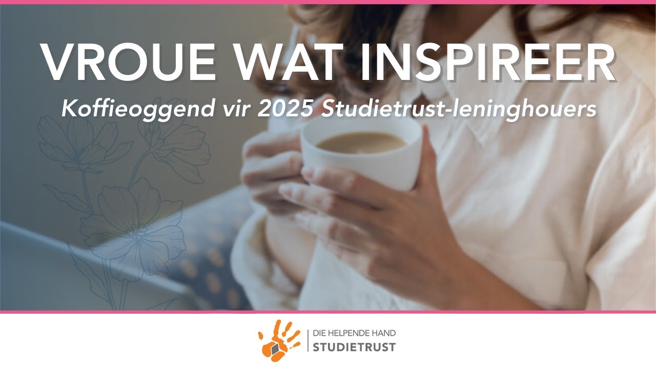 Solidariteit Helpende Hand Studietrust-koffieoggend: Vroue wat Inspireer