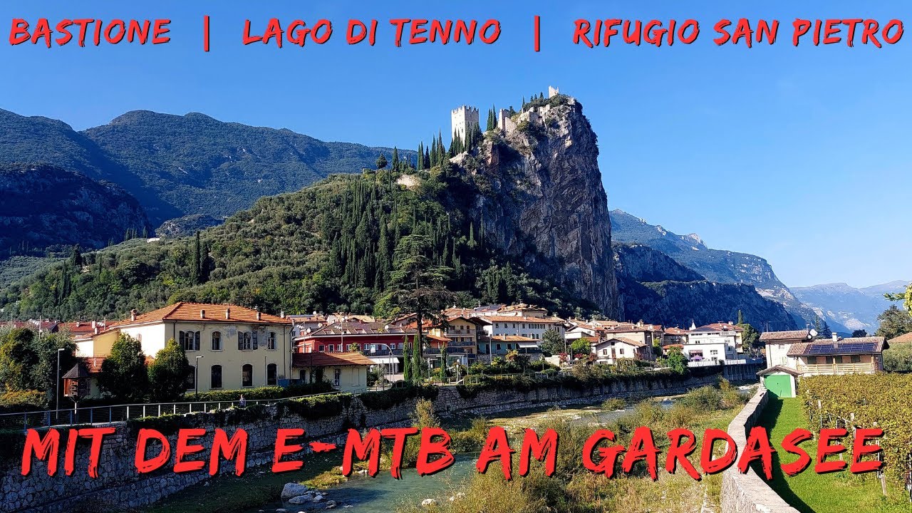 Mit dem E-MTB am Gardasee | zur Bastione | zum Lago di Tenno | zum Refugio San Pietro | 26.09.2023