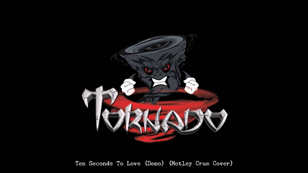 Tornado - Ten Seconds To Love (Demo) (Motley Crue Cover)