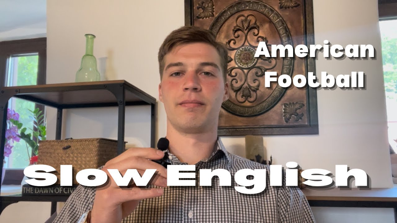 Slow English: American Football - Comprehensible Input - Listening Practice