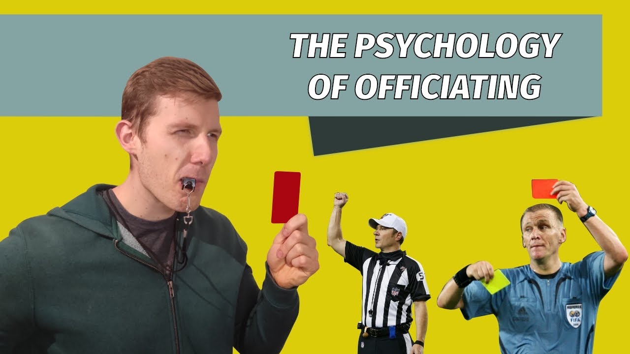 The Psychology of Officiating │ Sports Psychology