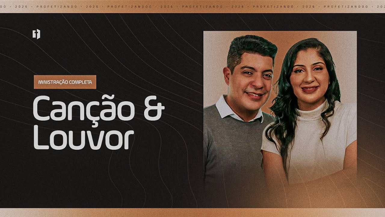 Profetizando 2026 | Canção & Louvor | Ministração Completa