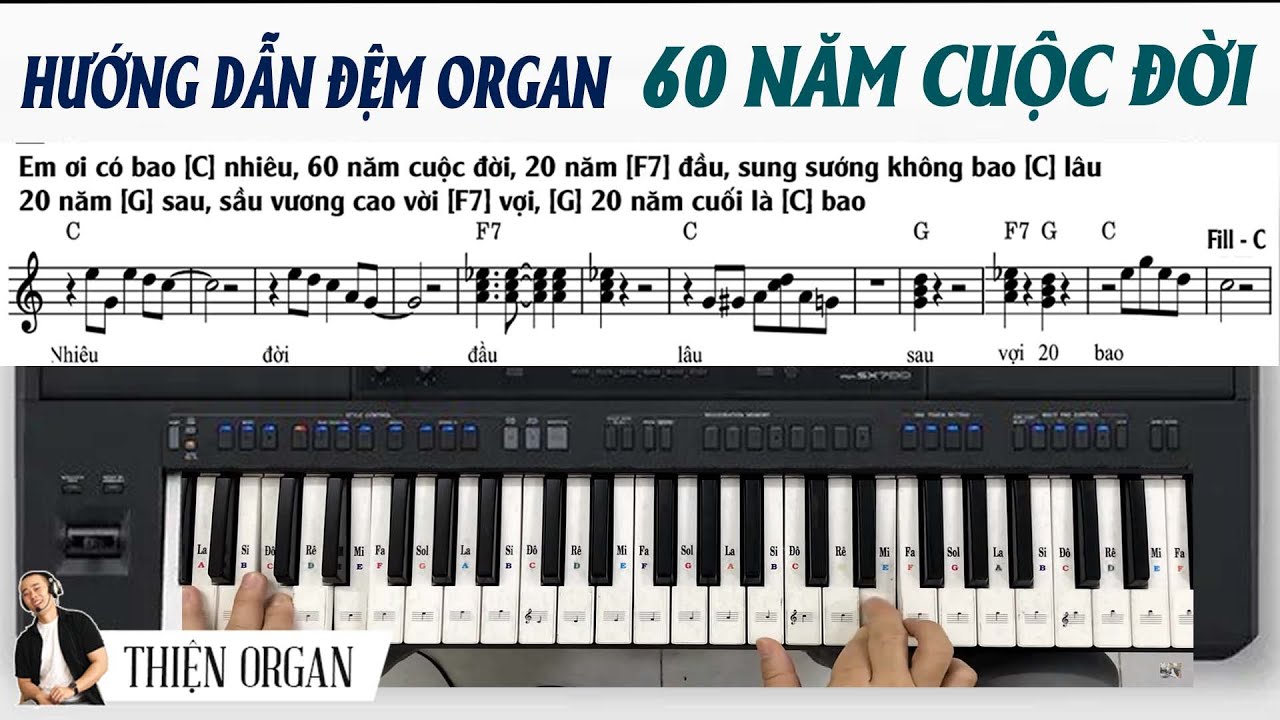 60 NĂM CUỘC ĐỜI -  Hướng Dẫn Đệm Hát Organ Chi Tiết || THIỆN ORGAN