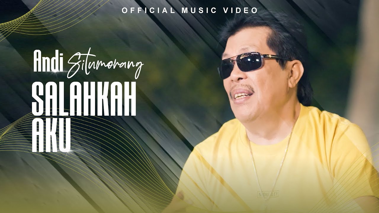 Andi Situmorang - Salahkah Aku (Official Music Video)