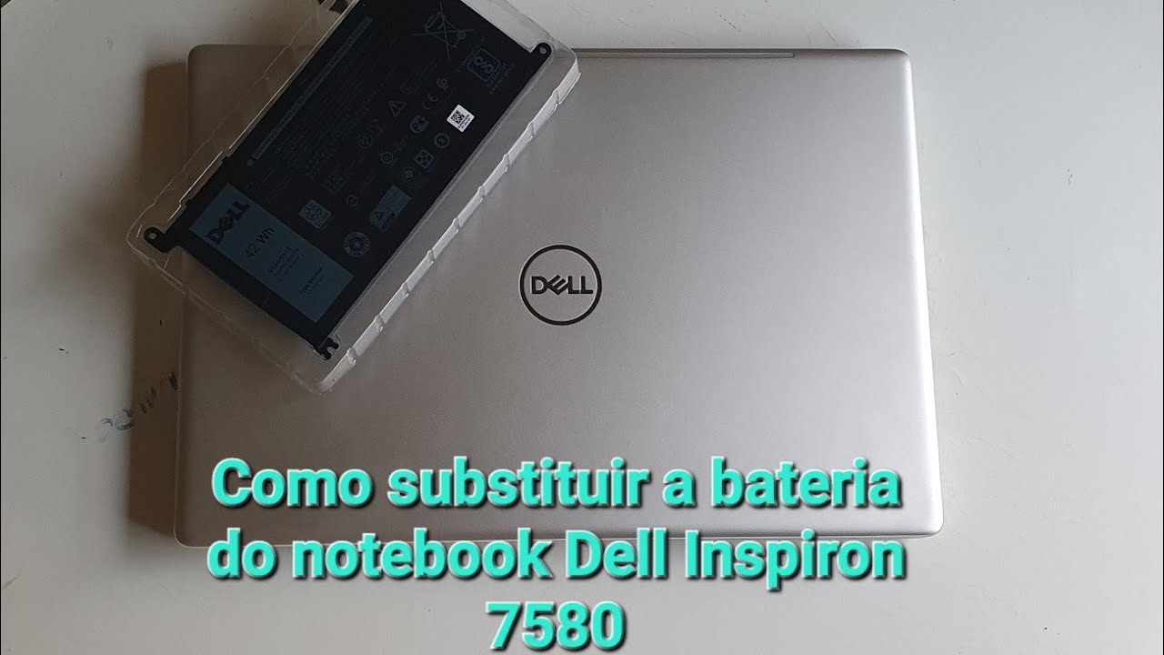 Troca de Bateria Dell Inspiron  7580 - 2023