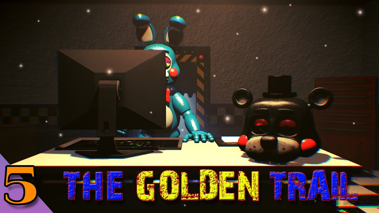 [SFM FNAF] The Golden Trail