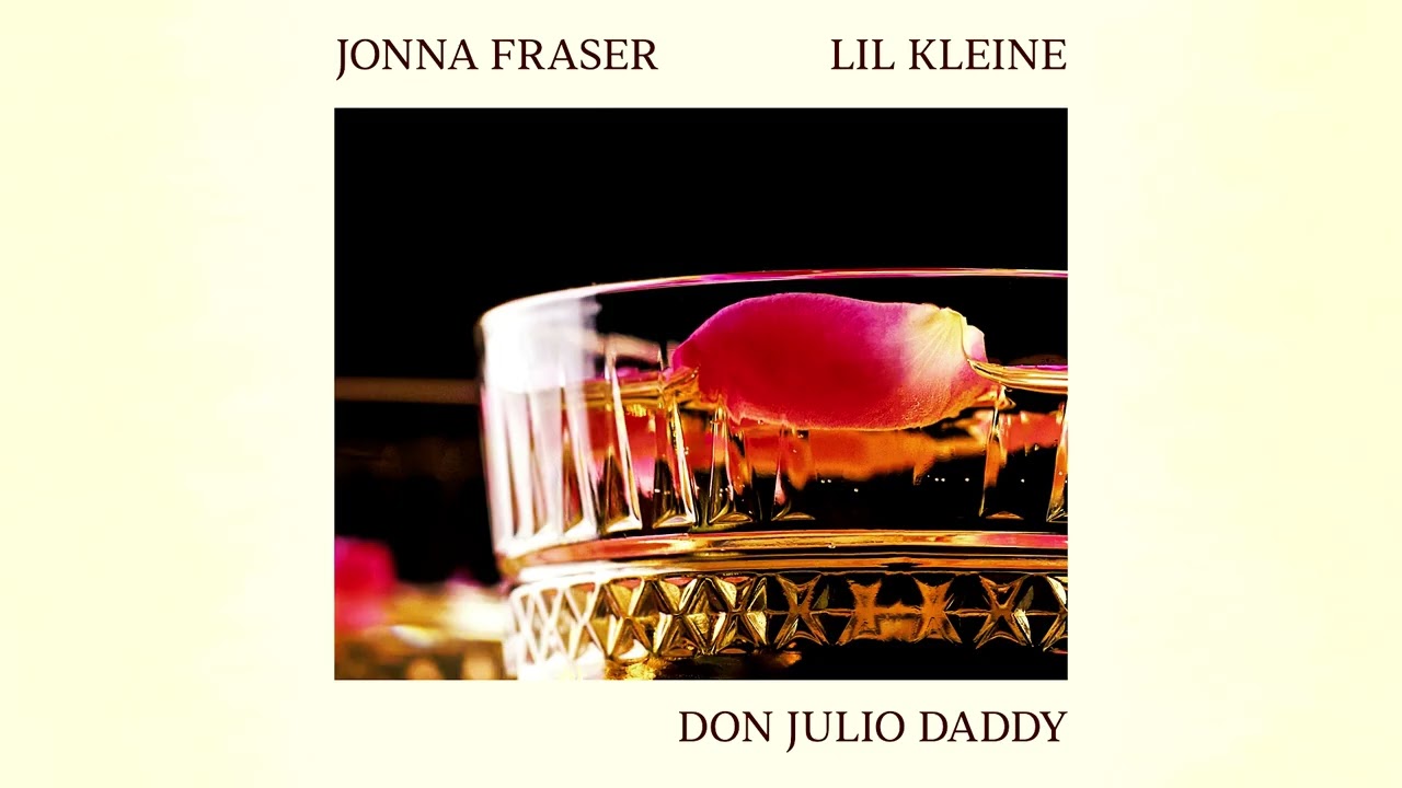 Jonna Fraser - Don Julio Daddy ft. Lil Kleine (prod. Vanno) [AUDIO]