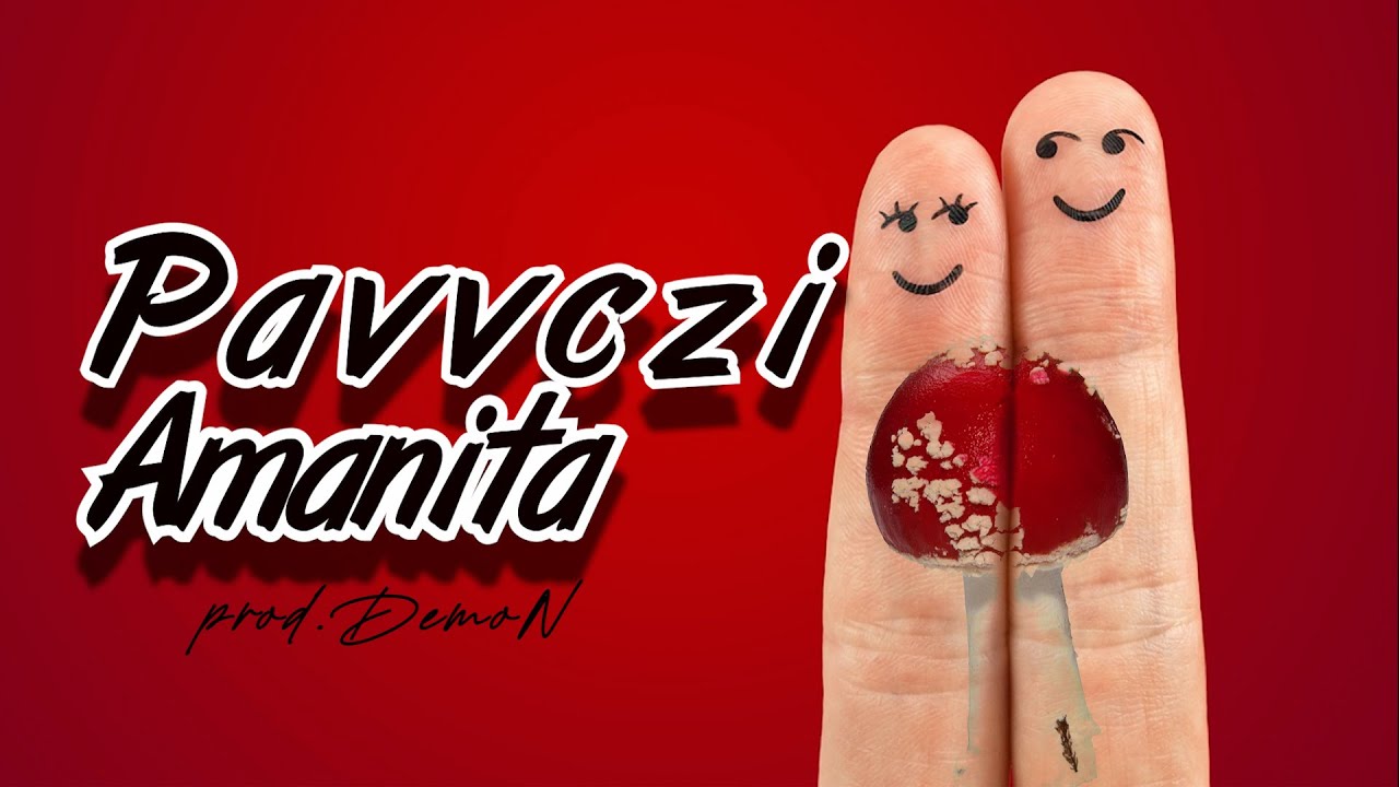 Pavvczi - Amanita ( prod. DemoN )