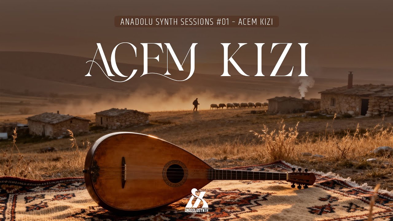 Acem Kızı | Anadolu Synth Sessions