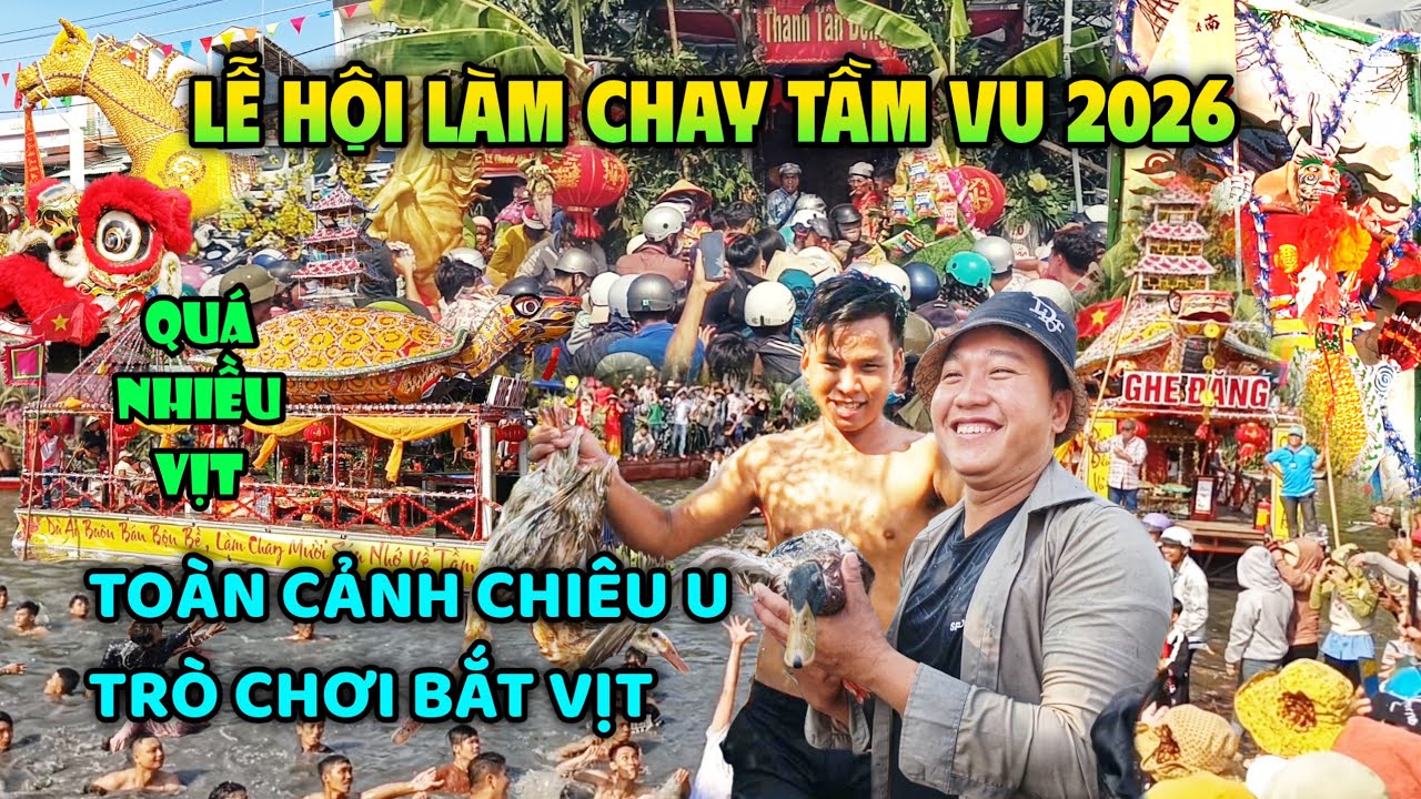 Lễ Hội Làm Chay Tầm Vu Long An 2026 Sôi động với trò chơi Bắt Vịt - đi Chiêu U lớn nhất Tây Ninh