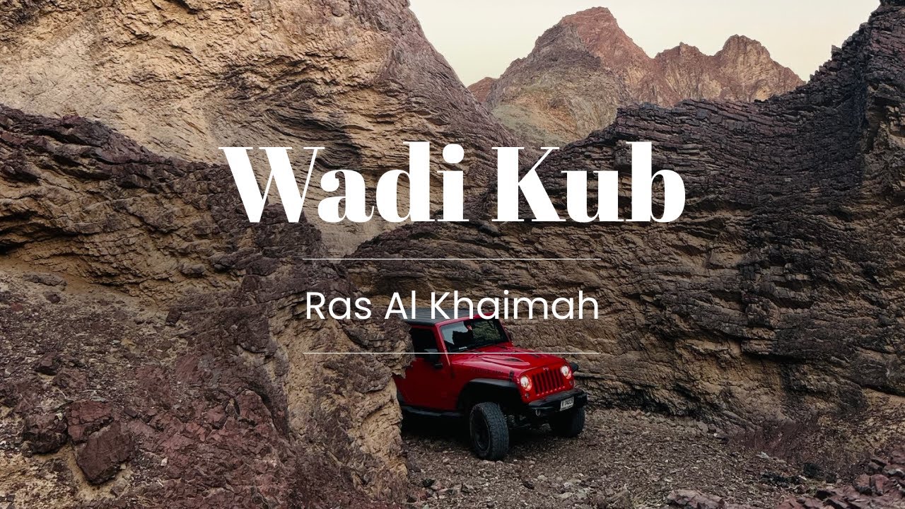 Wadi Kub | Ras Al Khaimah