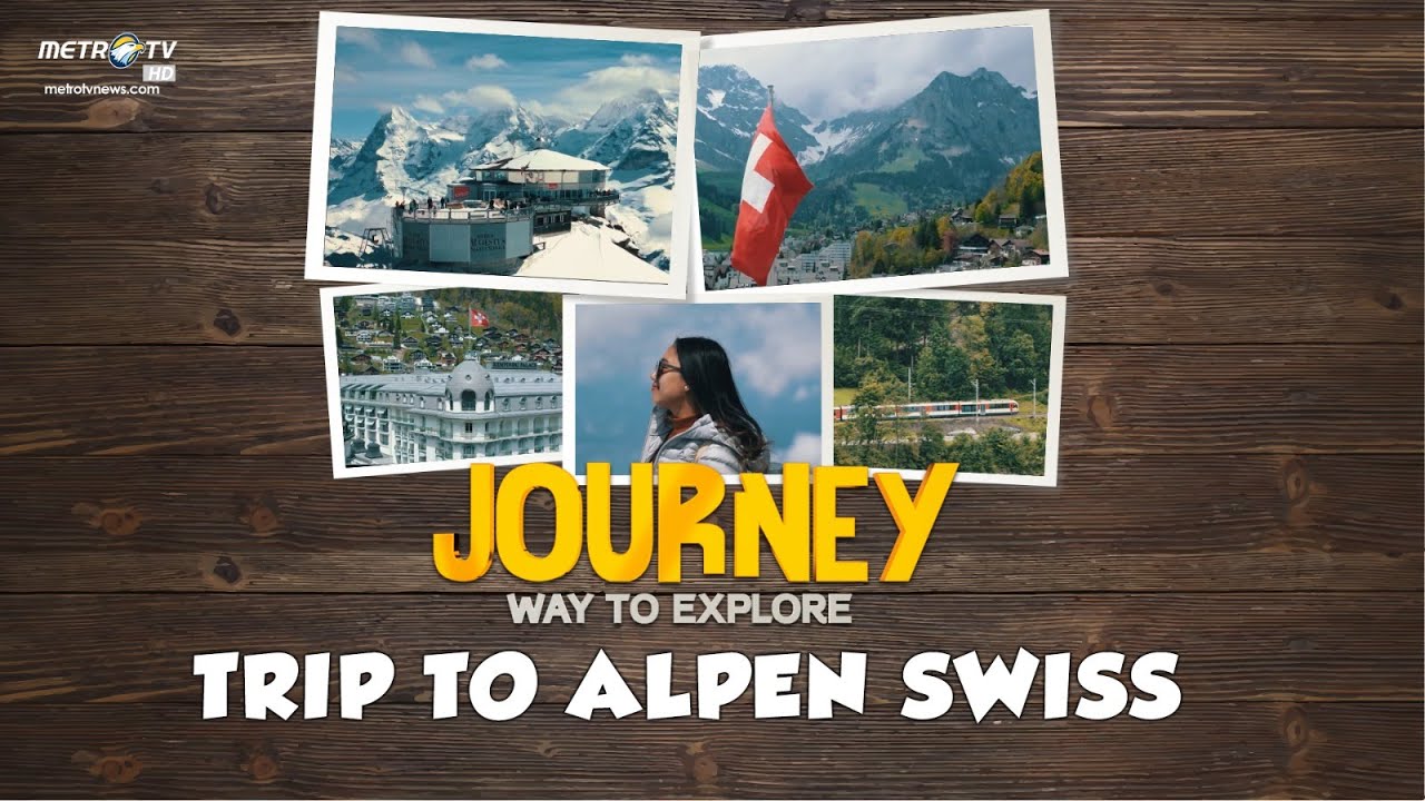 Journey - Trip To Alpen Swiss