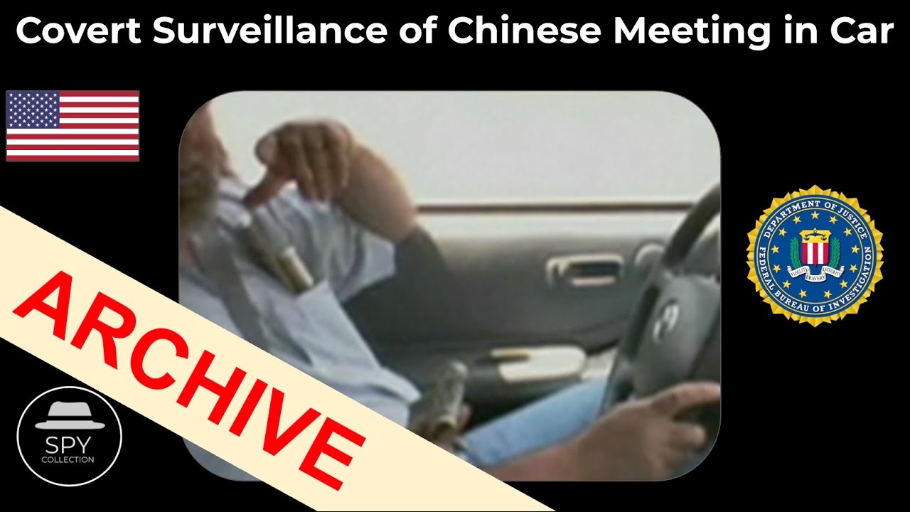Chinese Espionage and FBI Covert Surveillance in Clandestine Car Meeting (Jul. 2007)