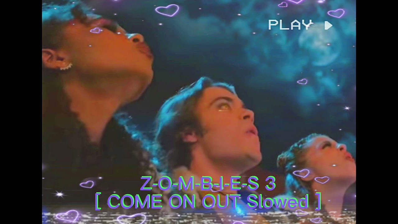 Z-O-M-B-I-E-S 3 [ Come on out - Slowed ] 🧟‍♂️🐺👽