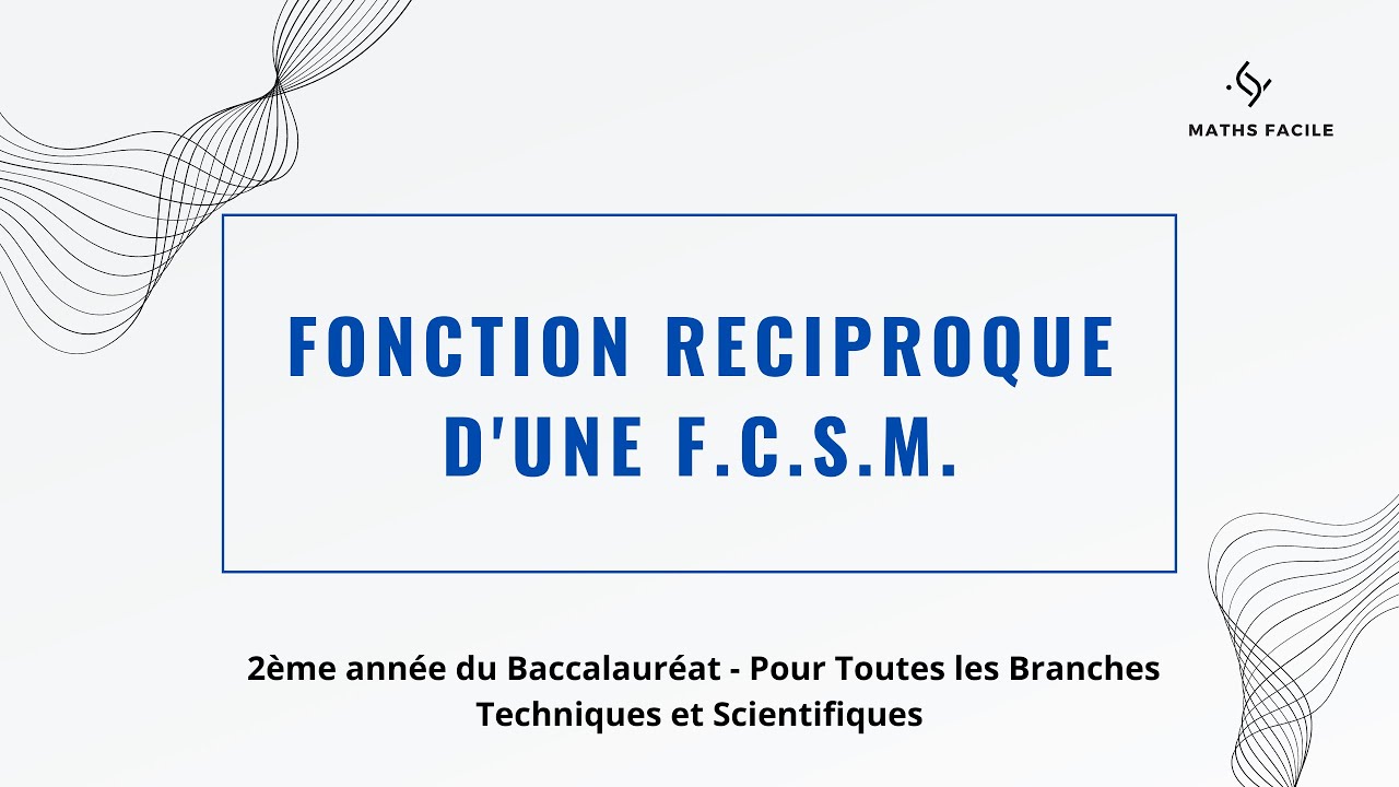 FONCTION RECIPROQUE D'UNE F.C.S.M.