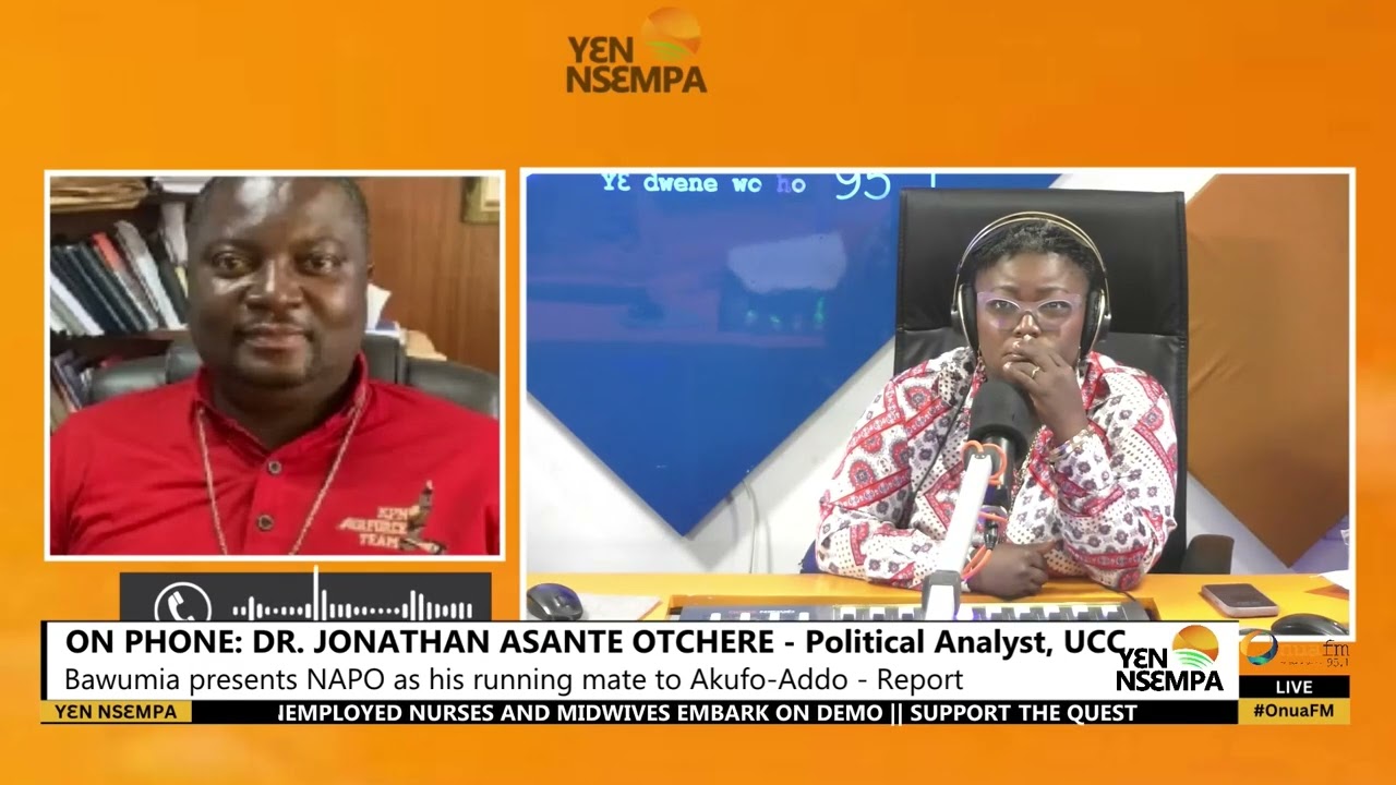 Dr. Jonathan Asante (Political Analyst) speaks about Dr. Bawumia presenting NAPO as his running mate
