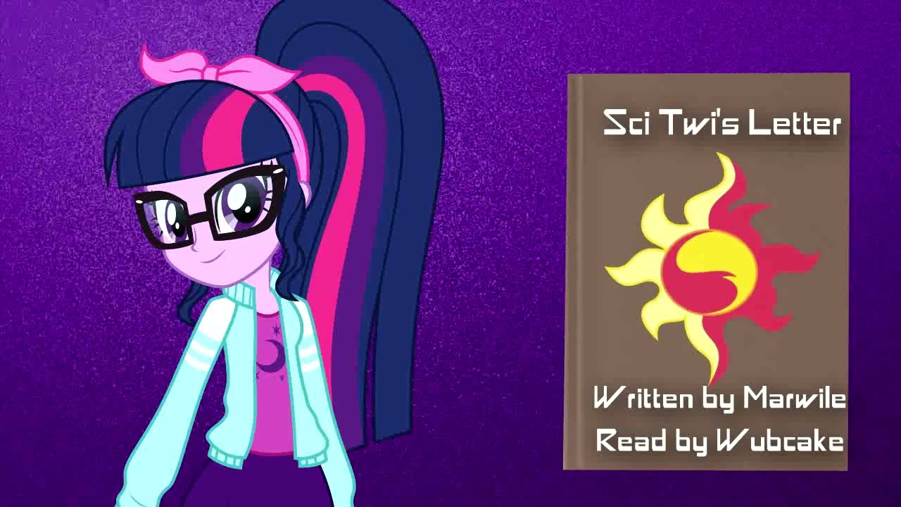 Sci Twi's Letter: MLP Equestria Girls Fanfiction [Slice of Life] - Wubcake
