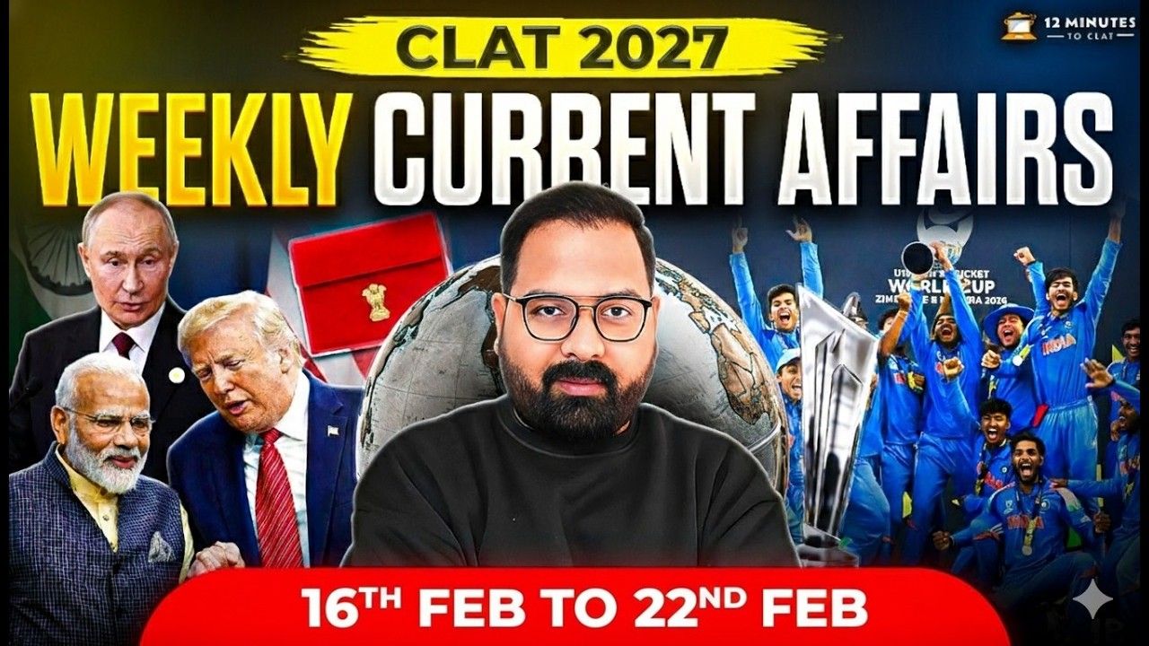 Weekly Current Affairs 2026 (16 Feb - 22 Feb, 2026) for CLAT 2027 Aspirants