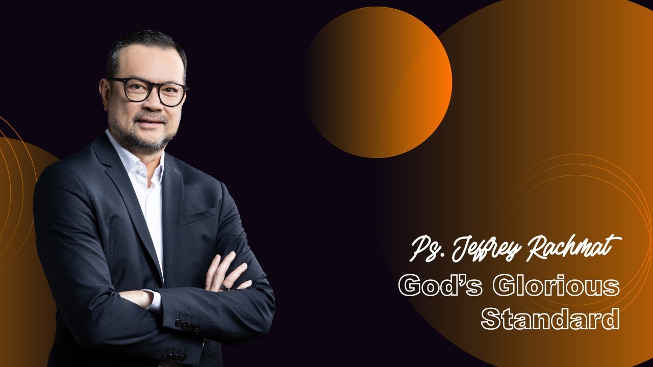 God’s Glorious Standard - Ps.Jeffrey Rachmat (JPCC Online Service 29 Januari 2023)