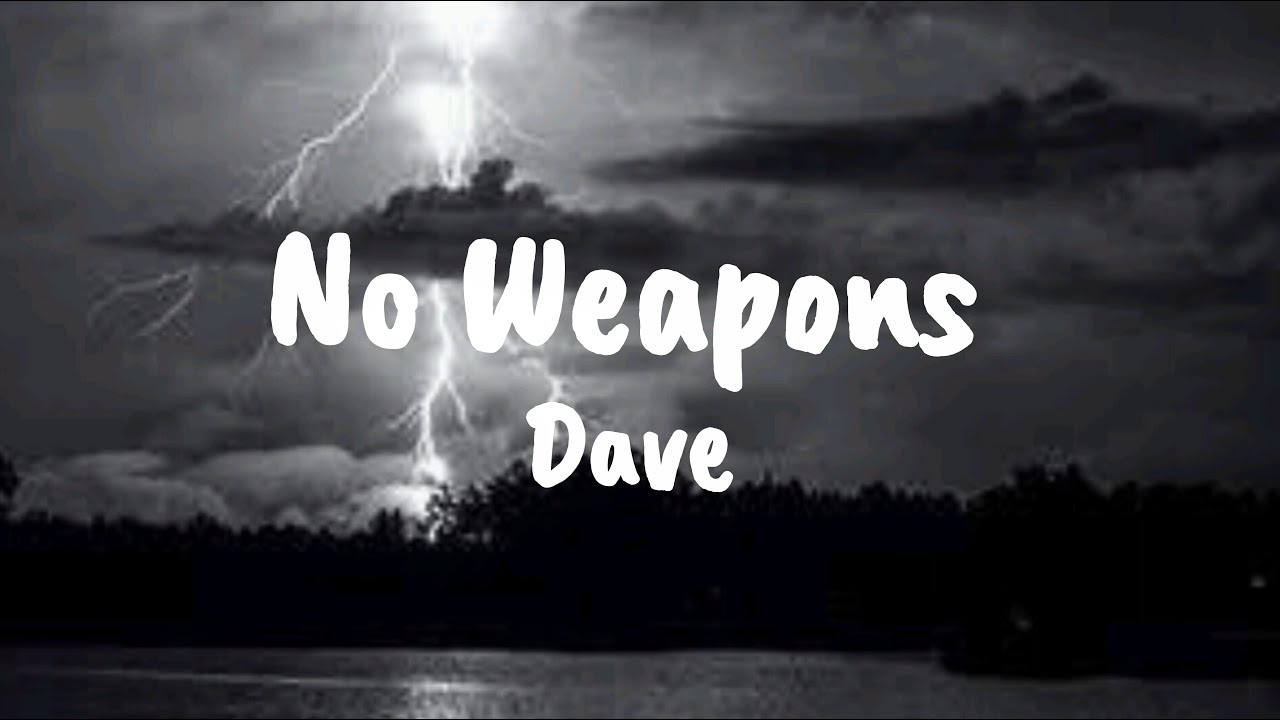 Dave - No Weapons [Lyrics]