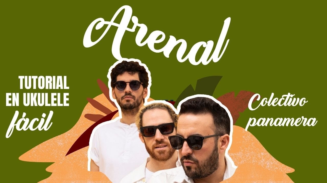Como tocar - El arenal - Colectivo Panamera (Tutorial en ukulele fácil)
