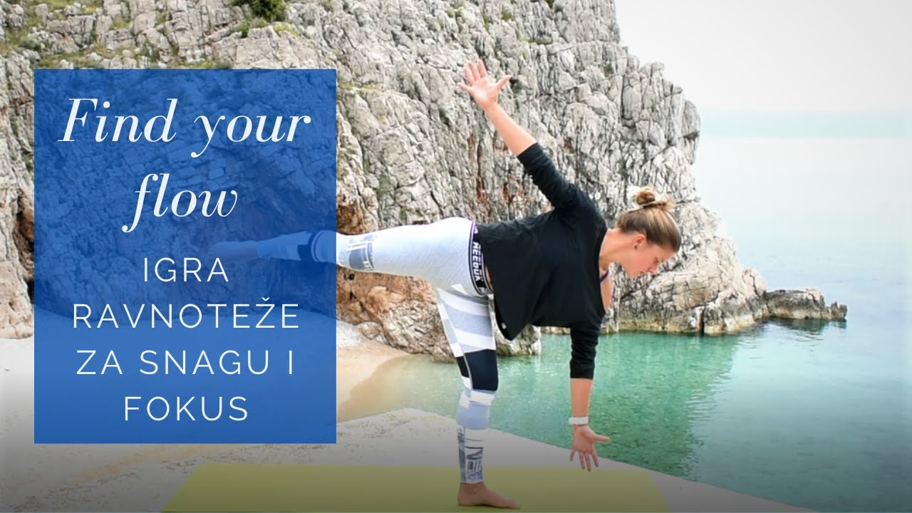 FIND YOUR FLOW: Igrom ravnoteže do snažnijeg tijela i fokusiranijeg uma