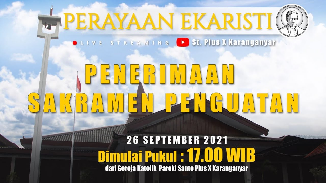 Perayaan Ekaristi Penerimaan Sakramen Penguatan - Minggu, 26 September 2021