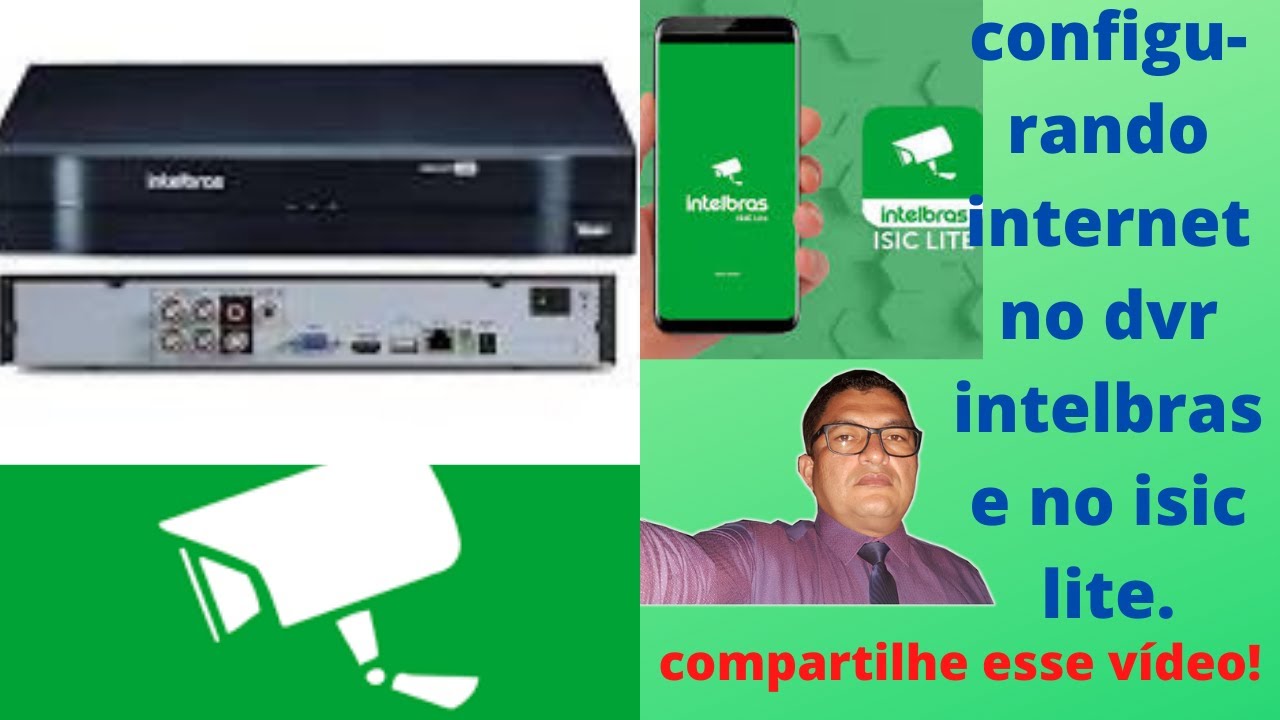 Configurar dvr intelbras na rede de internet e no isic lite