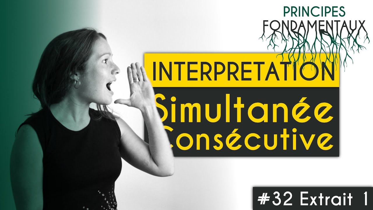 Interprétation simultanée vs interprétation consécutive
