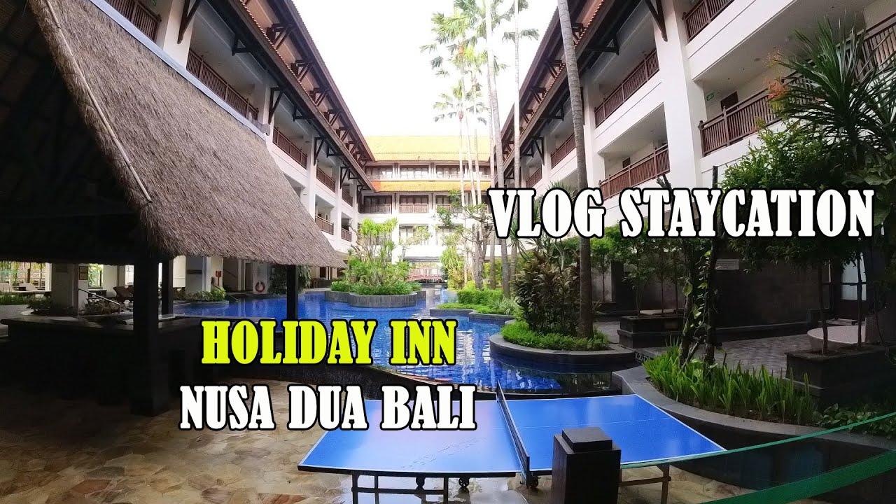 Staycation Holiday Inn Nusa Dua Bali 2025