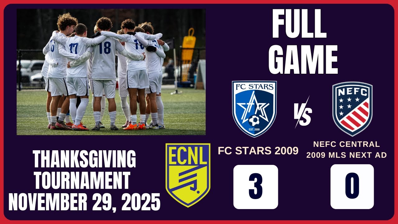 FC Stars 2009 Boys ECNL vs NEFC Central 2009 MLS Next AD – Game Film on November 29, 2025.