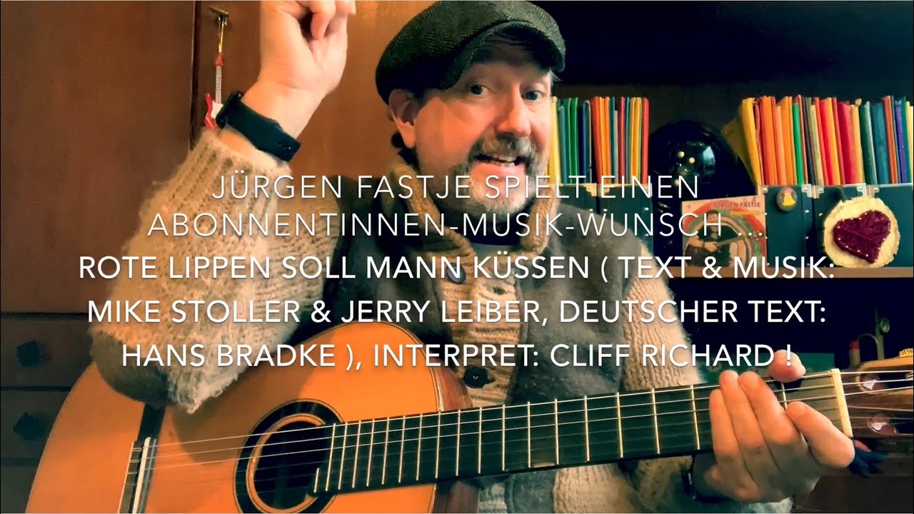 Rote Lippen soll man küssen ( Text & Musik: Stoller / Leiber / Bradtke ), hier von Jürgen Fastje !